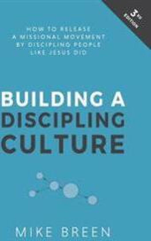 Building a Discipling Culture, 3rd Edition
