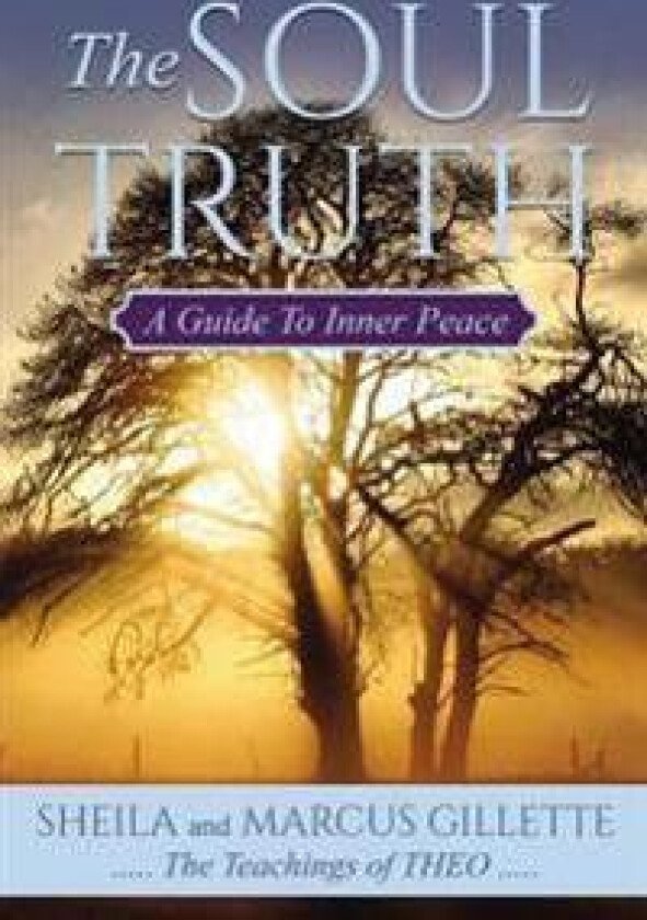 The Soul Truth: A Guide to Inner Peace