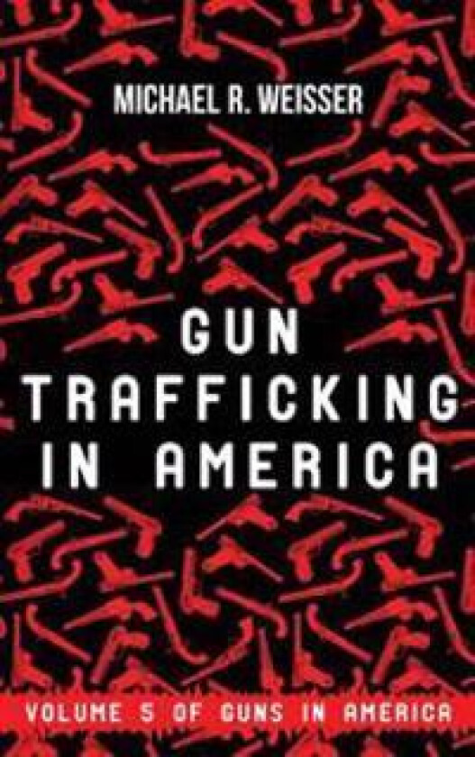Gun Trafficking in America