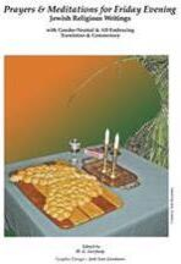 Prayers & Meditations for Friday Evening: Jewish Religious Writings with Gender-Neutral & All-Embracing Translation & Commentary