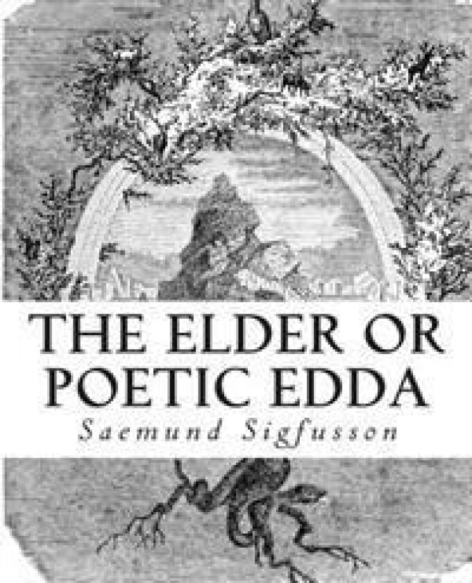 The Elder or Poetic Edda (Illustrated)