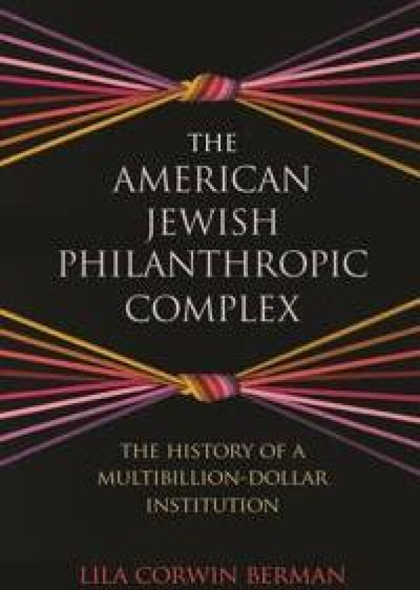 The American Jewish Philanthropic Complex