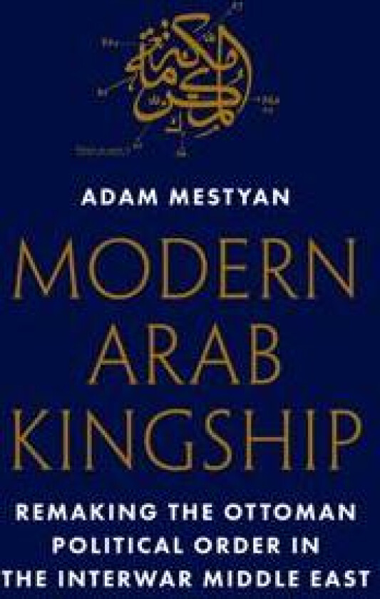 Modern Arab Kingship