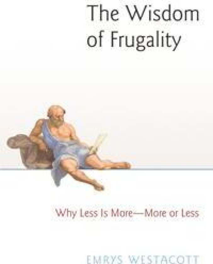 The Wisdom of Frugality