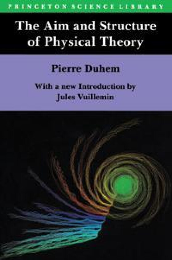 The Aim and Structure of Physical Theory