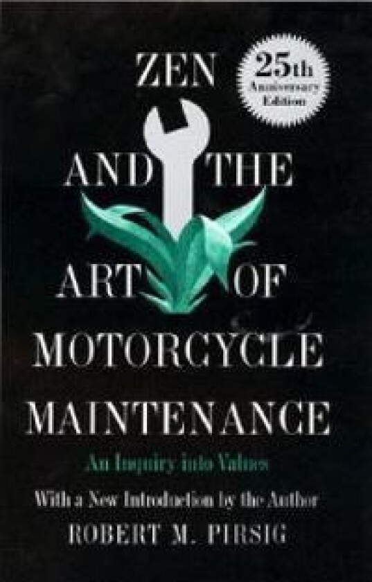 Zen and the Art of Motorcycle Maintenance