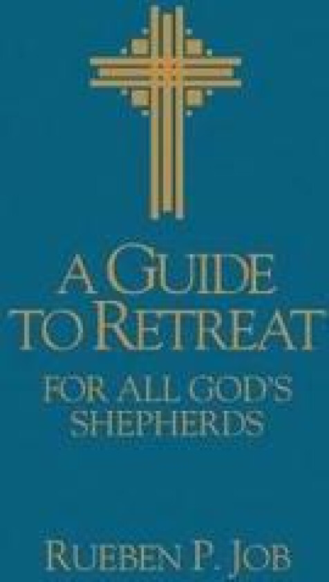 A Guide to Retreat for All God's Shepherds