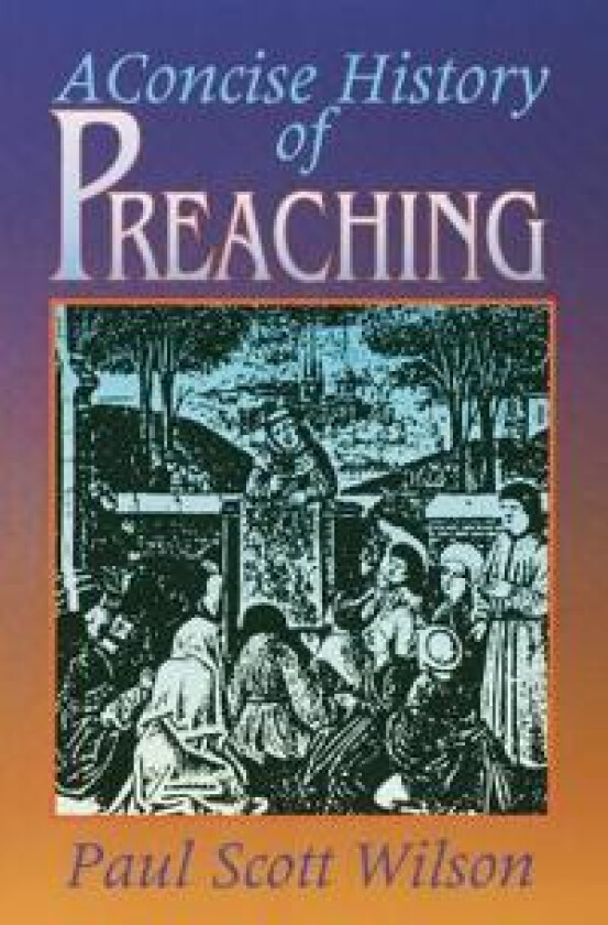 A Concise History of Preaching