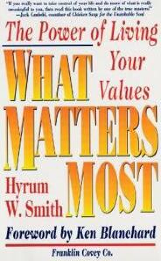 What Matters Most: The Power of Living Your Values