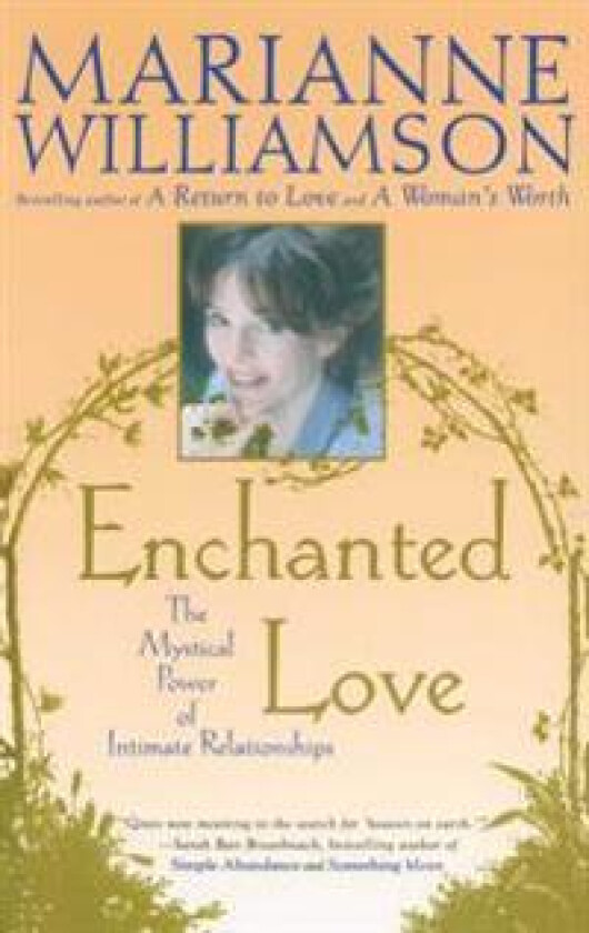 Enchanted Love: The Mystical Power of Intimate Relationships