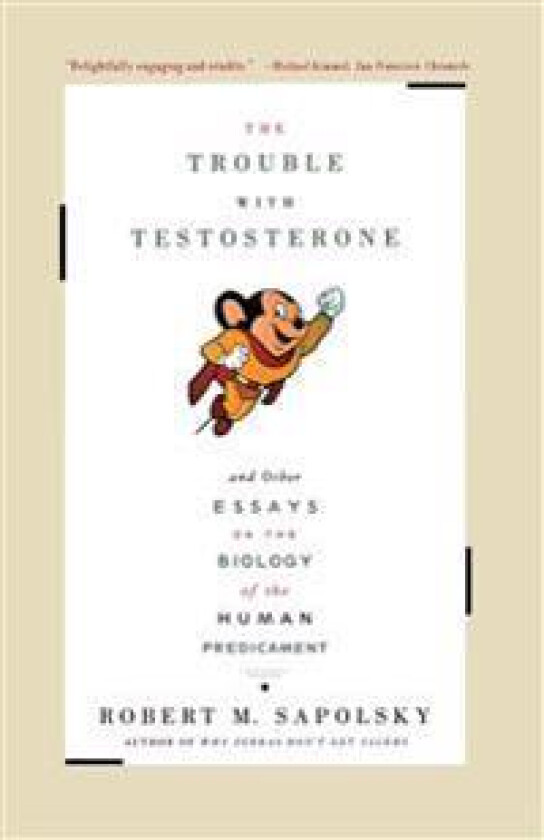 The Trouble with Testosterone