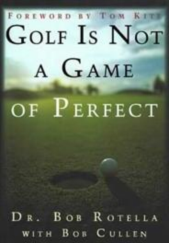 Golf is not a Game of Perfect