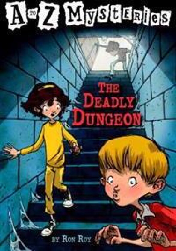 A to Z Mysteries: The Deadly Dungeon