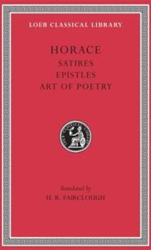 Satires. Epistles. Art of Poetry
