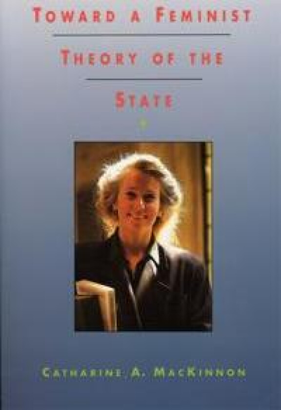 Toward a Feminist Theory of the State