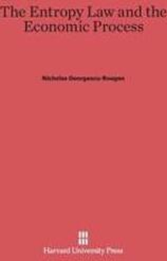 The Entropy Law and the Economic Process