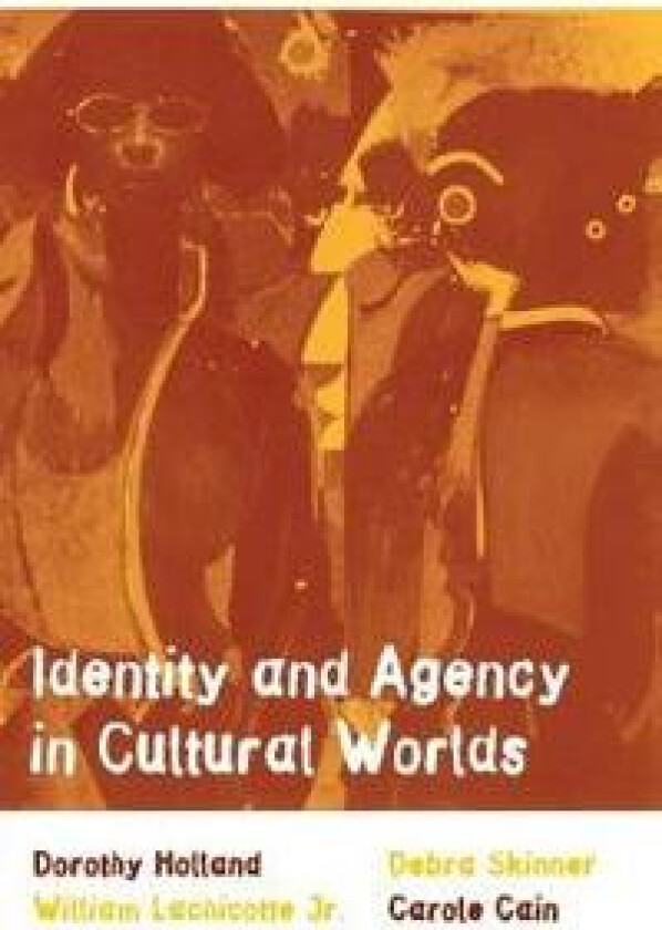 Identity and Agency in Cultural Worlds
