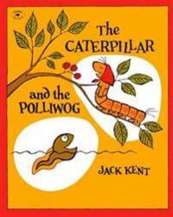 The Caterpillar and the Polliwog
