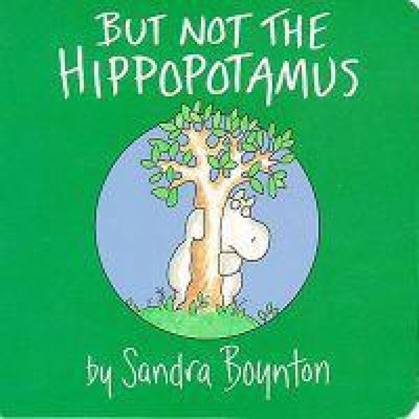 But Not the Hippopotamus