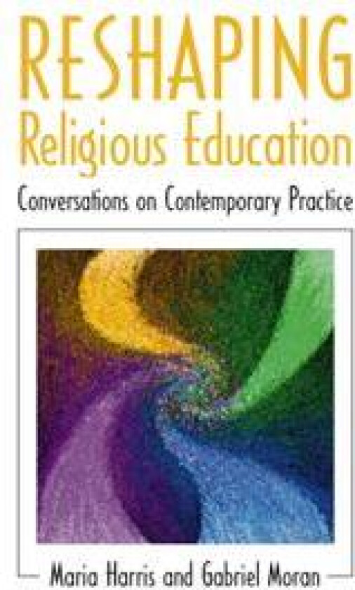 Reshaping Religious Education