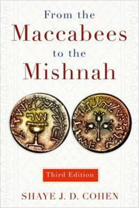 From the Maccabees to the Mishnah, Third Edition