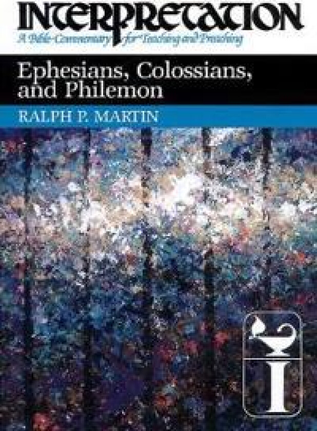 Ephesians, Colossians, and Philemon