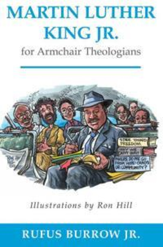 Martin Luther King Jr. for Armchair Theologians