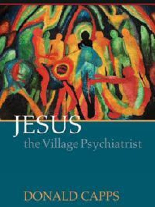 Jesus the Village Psychiatrist