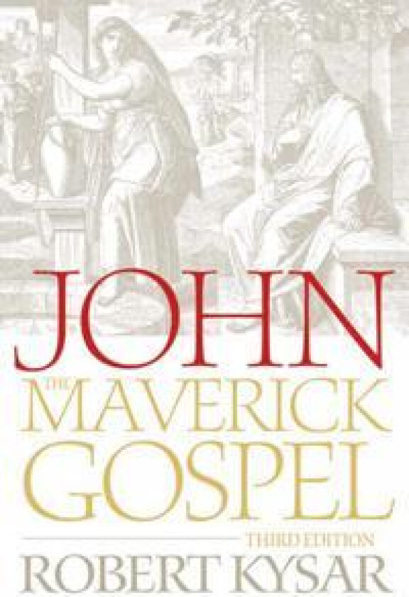 John, the Maverick Gospel, Third Edition