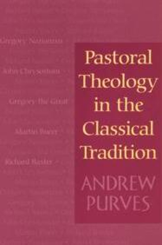 Pastoral Theology in the Classical Tradition