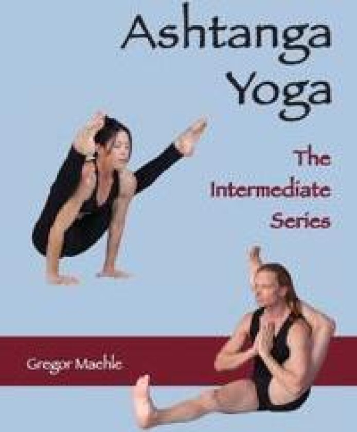ASHTANGA YOGA The Intermediate Series
