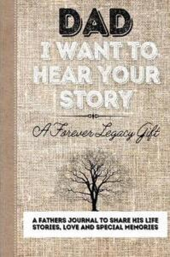 Dad, I Want To Hear Your Story