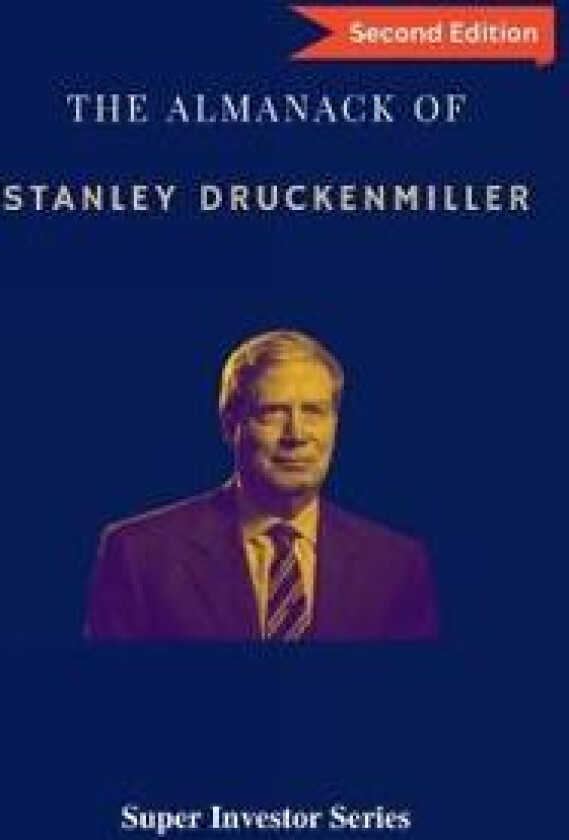 The Almanack of Stanley Druckenmiller