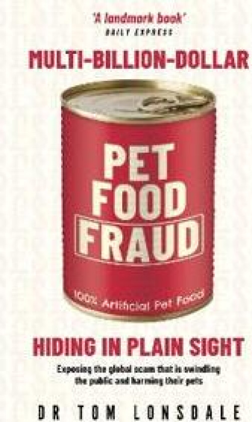 Multi-Billion-Dollar Pet Food Fraud