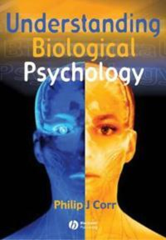 Understanding Biological Psychology
