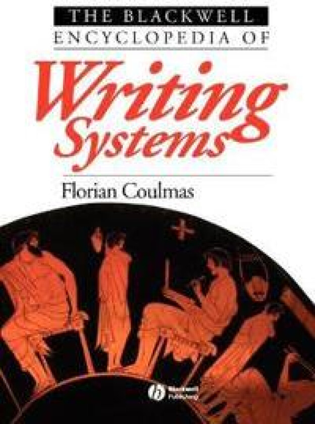 The Blackwell Encyclopedia of Writing Systems
