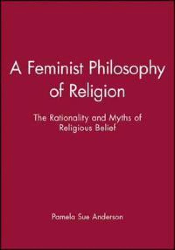A Feminist Philosophy of Religion
