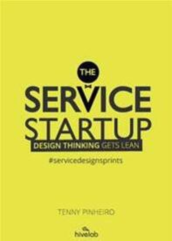 The Service Startup: Design Thinking gets Lean