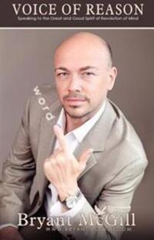 Voice of Reason: Speaking to the Great and Good Spirit of Revolution of Mind