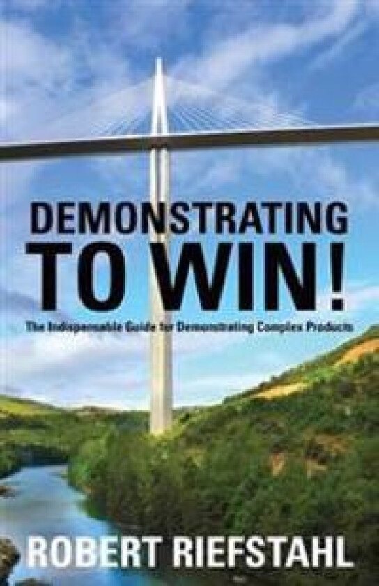 : The Indispensable Guide for Demonstrating Complex Products