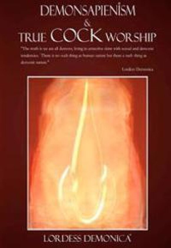 Demonsapienism & True Cock Worship: True Cock Worship