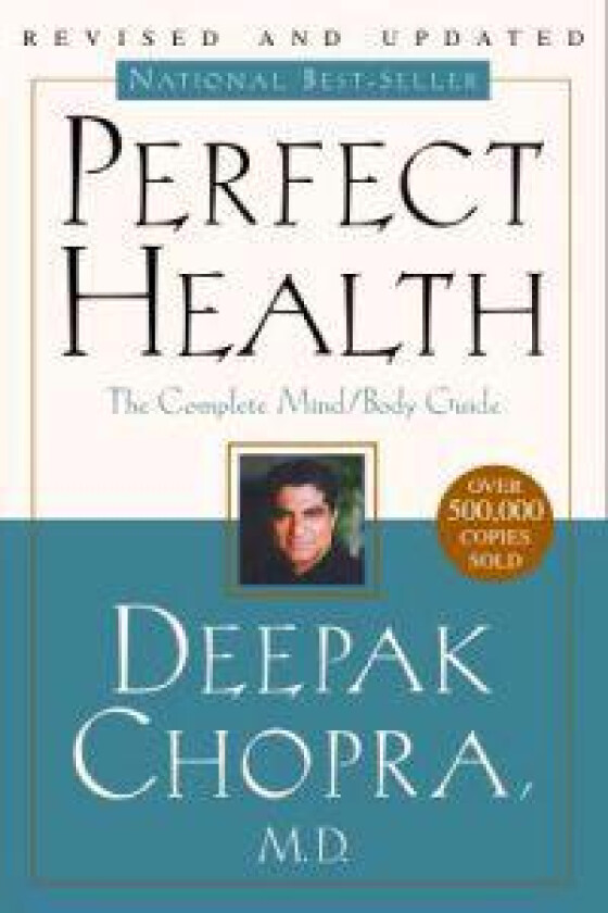 Perfect Health--Revised and Updated: The Complete Mind Body Guide