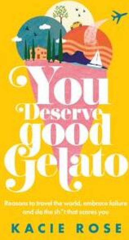 You Deserve Good Gelato: New York Times Bestseller
