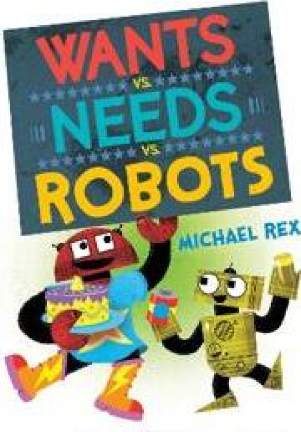 Wants vs. Needs vs. Robots