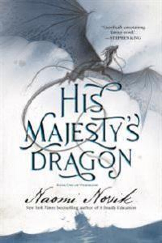 His Majesty's Dragon: Book One of the Temeraire