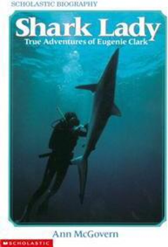 Shark Lady: True Adventures of Eugenie Clark