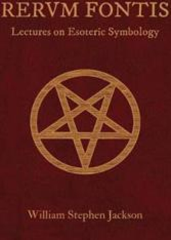 RERUM FONTIS Lectures on Esoteric Symbology