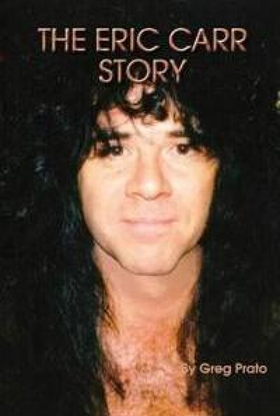 The Eric Carr Story