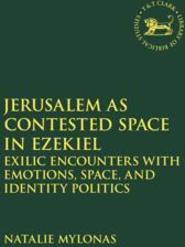 Jerusalem as Contested Space in Ezekiel