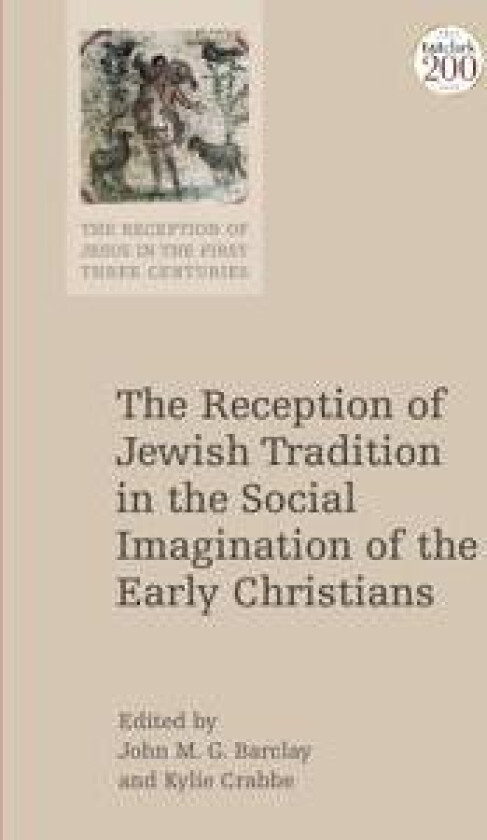 The Reception of Jewish Tradition in the Social Imagination of the Early Christians